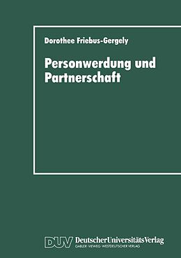 E-Book (pdf) Personwerdung und Partnerschaft von Dorothee Friebus-Gergely
