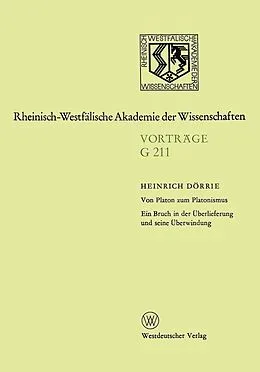 E-Book (pdf) Von Platon zum Platonismus Ein Bruch in der Überlieferung und seine Überwindung von Heinrich Dörrie