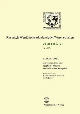 E-Book (pdf) Ägyptische Ärzte und ägyptische Medizin am hethitischen Königshof. Neue Funde von Keilschriftbriefen Ramses II. aus Boazköy von Elmar Edel