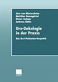 E-Book (pdf) Uro-Onkologie in der Praxis von Jörn von Wietersheim, Andreas Böhle, Matthias Baumgärtel