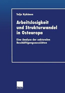 E-Book (pdf) Arbeitslosigkeit und Strukturwandel in Osteuropa von Tuija Nykänen