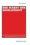 E-Book (pdf) Der Markt der Gesellschaft von Klaus Kraemer