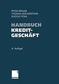 E-Book (pdf) Handbuch Kreditgeschäft von Peter Rösler, Thomas Mackenthun, Rudolf Pohl
