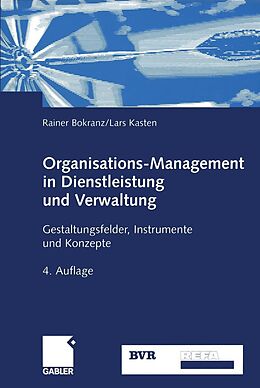 E-Book (pdf) Organisations-Management in Dienstleistung und Verwaltung von Rainer Bokranz, Lars Kasten