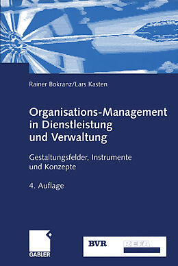 Kartonierter Einband Organisations-Management in Dienstleistung und Verwaltung von Rainer Bokranz, Lars Kasten