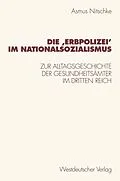 E-Book (pdf) Die Erbpolizei im Nationalsozialismus von Asmus Nitschke