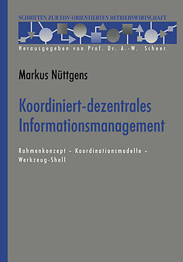 Kartonierter Einband Koordiniert-dezentrales Informationsmanagement von Markus Nüttgens