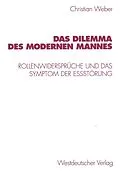 E-Book (pdf) Das Dilemma des modernen Mannes von Christian Weber
