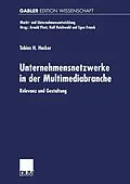 E-Book (pdf) Unternehmensnetzwerke in der Multimediabranche von Tobias H. Hacker