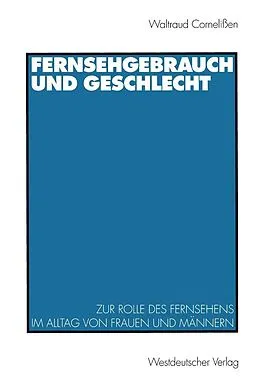 E-Book (pdf) Fernsehgebrauch und Geschlecht von Waltraud Cornelißen
