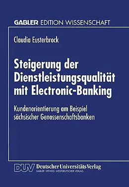 E-Book (pdf) Steigerung der Dienstleistungsqualität mit Electronic-Banking von Claudia Eusterbrock