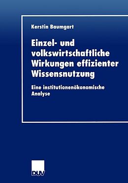 E-Book (pdf) Einzel- und volkswirtschaftliche Wirkungen effizienter Wissensnutzung von Kerstin Baumgart
