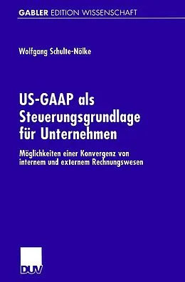 E-Book (pdf) US-GAAP als Steuerungsgrundlage für Unternehmen von Wolfgang Schulte-Nölke