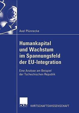 E-Book (pdf) Humankapital und Wachstum im Spannungsfeld der EU-Integration von Axel Plünnecke