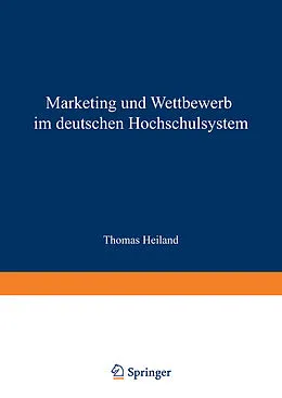 E-Book (pdf) Marketing und Wettbewerb im deutschen Hochschulsystem von Thomas Heiland