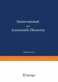 E-Book (pdf) Marktwirtschaft und kontextuelle Ökonomie von Martin Büscher
