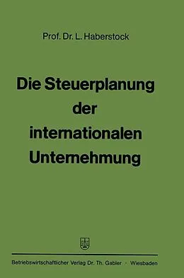 E-Book (pdf) Die Steuerplanung der internationalen Unternehmung von Lothar Haberstock