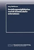 E-Book (pdf) Gestaltungsmöglichkeiten von FuE-Gemeinschaftsunternehmen von Joerg Matthiessen