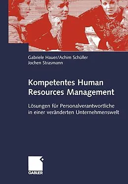 E-Book (pdf) Kompetentes Human Resources Management von Gabriele Hauer, Achim Schüller, Jochen Strasmann