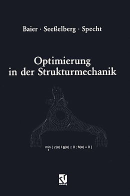 Kartonierter Einband Optimierung in der Strukturmechanik von Horst Baier, Christoph Seeßelberg, Bernhard Specht