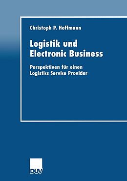 E-Book (pdf) Logistik und Electronic Business von Christoph P. Hoffmann