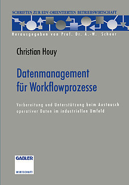 Kartonierter Einband Datenmanagement für Workflowprozesse von Christian Houy