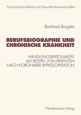 E-Book (pdf) Berufsbiographie und chronische Krankheit von Bernhard Borgetto