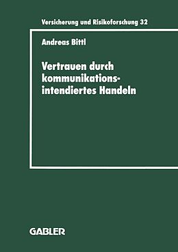 E-Book (pdf) Vertrauen durch kommunikationsintendiertes Handeln von Andreas Bittl