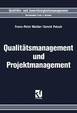 E-Book (pdf) Qualitätsmanagement und Projektmanagement von Franz-Peter Walder, Gerold Patzak