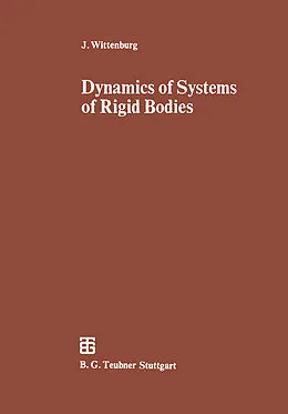 E-Book (pdf) Dynamics of Systems of Rigid Bodies von Jens Wittenburg