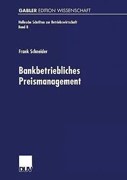 E-Book (pdf) Bankbetriebliches Preismanagement von Frank Schneider