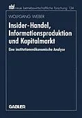 E-Book (pdf) Insider-Handel, Informationsproduktion und Kapitalmarkt von Wolfgang Weber