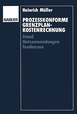 E-Book (pdf) Prozeßkonforme Grenzplankostenrechnung von Heinrich Müller