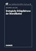 E-Book (pdf) Strategische Erfolgsfaktoren der Diversifikation von Siegfried Jacobs