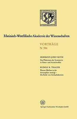E-Book (pdf) Das Phänomen der Symmetrie in Natur- und Arzneistoffen. Warum Methan in der Atmosphäre ansteigt - Die Rolle von Archaebakterien von Hermann J. Roth