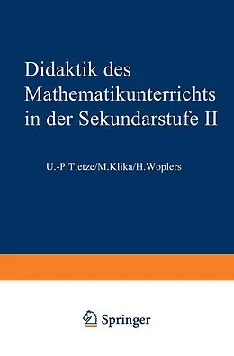 E-Book (pdf) Didaktik des Mathematikunterrichts in der Sekundarstufe II von Uwe-Peter Tietze