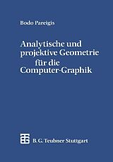 E-Book (pdf) Analytische und projektive Geometrie für die Computer-Graphik von Bodo Pareigis