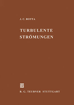 Kartonierter Einband Turbulente Strömungen von Julius C. Rotta