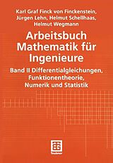 E-Book (pdf) Arbeitsbuch Mathematik für Ingenieure von Karl Finckenstein, Jürgen Lehn, Helmut Schellhaas
