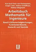 E-Book (pdf) Arbeitsbuch Mathematik für Ingenieure von Karl Finckenstein, Jürgen Lehn, Helmut Schellhaas