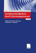 E-Book (pdf) Kundenzufriedenheit durch Kernkompetenzen von Hans-H. Hinterhuber, Gernot Handlbauer, Kurt Matzler