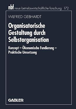 E-Book (pdf) Organisatorische Gestaltung durch Selbstorganisation von Wilfried Gebhardt