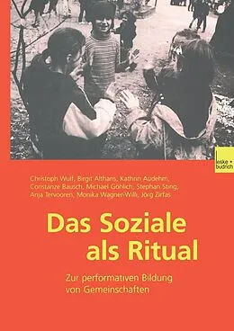E-Book (pdf) Das Soziale als Ritual von Christoph Wulf, Birgit Althans, Kathrin Audehm