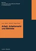 E-Book (pdf) Arbeit, Arbeitsmarkt und Betriebe von Burkart Lutz, Hildegard M. Nickel, Rudi Schmidt