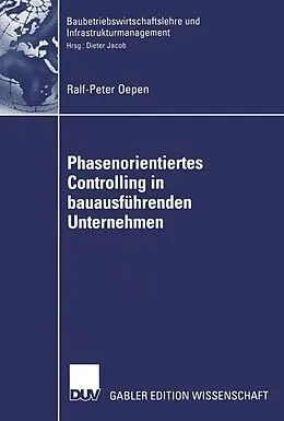 E-Book (pdf) Phasenorientiertes Controlling in bauausführenden Unternehmen von Ralf-Peter Oepen