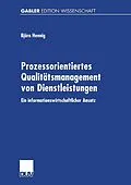 E-Book (pdf) Prozessorientiertes Qualitätsmanagement von Dienstleistungen von Björn Hennig
