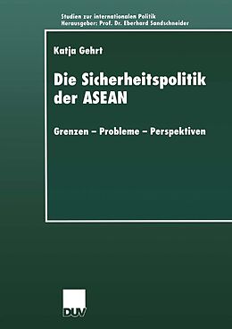 E-Book (pdf) Die Sicherheitspolitik der ASEAN von Katja Gehrt