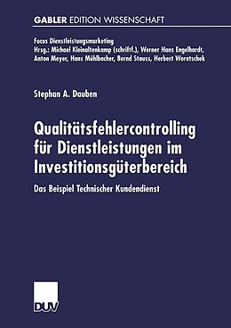 E-Book (pdf) Qualitätsfehlercontrolling für Dienstleistungen im Investitionsgüterbereich von Stephan A. Dauben