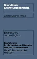 E-Book (pdf) Einführung in die deutsche Literatur des 20. Jahrhunderts von Erhard Schütz, Jochen u. a. Vogt