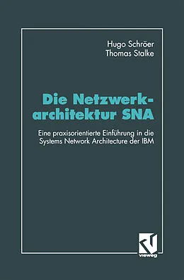 E-Book (pdf) Die Netzwerkarchitektur SNA von Hugo Schröer, Thomas Stalke